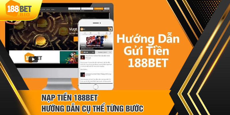 Các cách để gửi tiền vào nhà cái 188Bet đơn giản