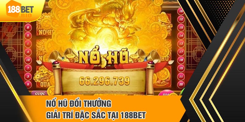 Khái niệm nổ hũ là gì?