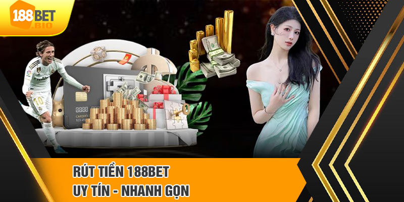 Những điểm mạnh nổi trội khi rút tiền tại 188BET